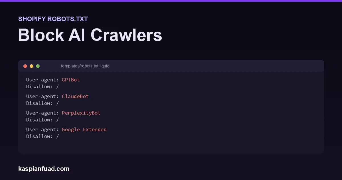 A Shopify robots.txt.liquid file blocking AI crawlers GPTBot, ClaudeBot, PerplexityBot, and Google-Extended