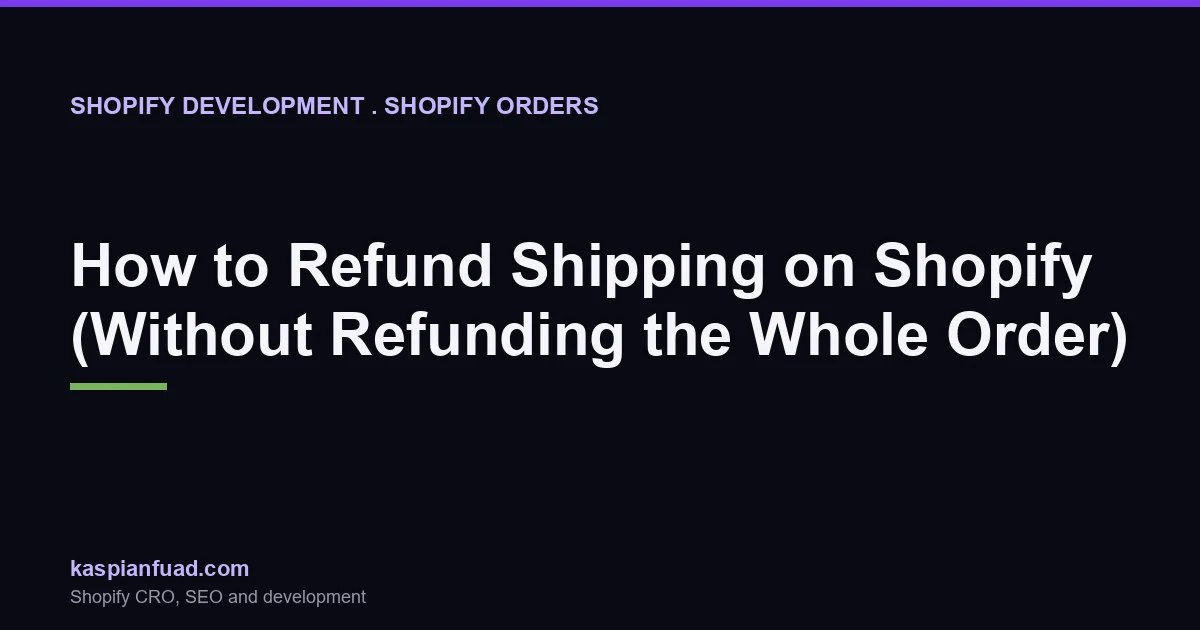 Shopify admin refund screen showing the shipping refund field and store credit option on an order