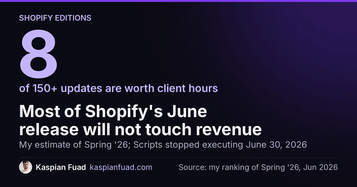 Of 150+ Shopify Spring '26 Edition updates, 8 move revenue, led by native A/B testing and the June 30 Scripts sunset